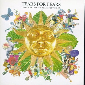 Tears For Fears - Tears Roll Down: Greatest Hits 