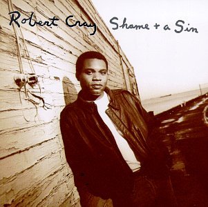 Robert Cray - Shame + A Sin - Zortam Music