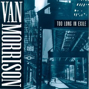 Too Long in Exile by Van Morrison album cover