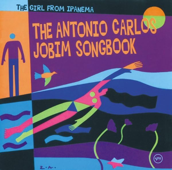 Antonio Carlos Jobim - The Girl from Ipanema: The Antonio Carlos Jobim Songbook - Zortam Music