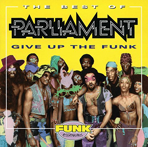 The Best of Parliament: Give Up the Funk