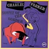 South of the Border The Verve Latin Jazz Sides by Charlie Parker
