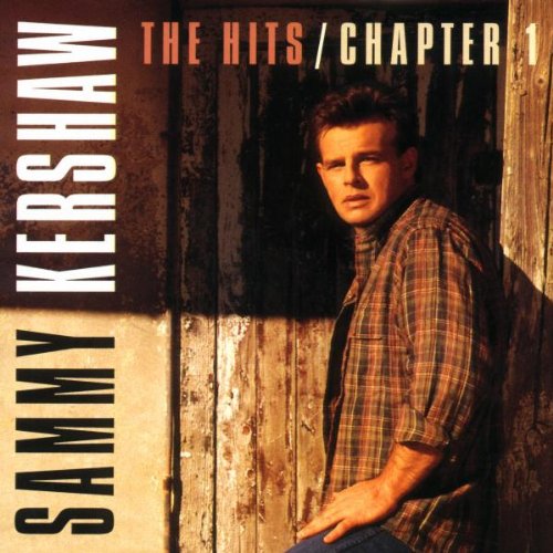 SAMMY KERSHAW - The Hits Chapter 1 - Zortam Music