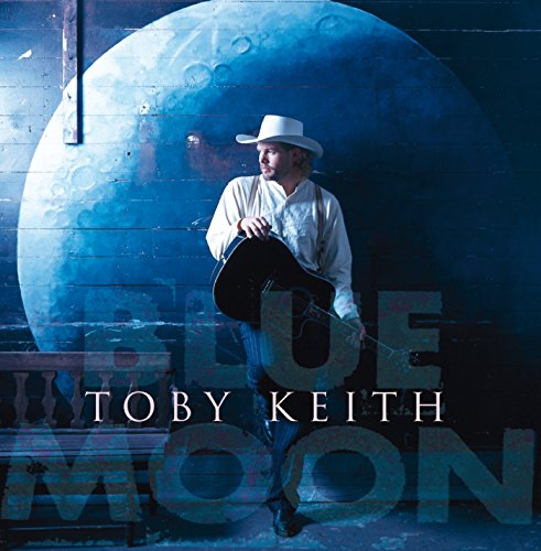 Toby Keith - Blue Moon - Zortam Music