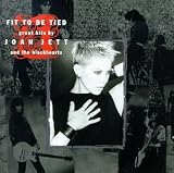 Fit To Be Tied by Joan Jett
