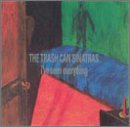 I've Seen Everything by Trash Can Sinatras