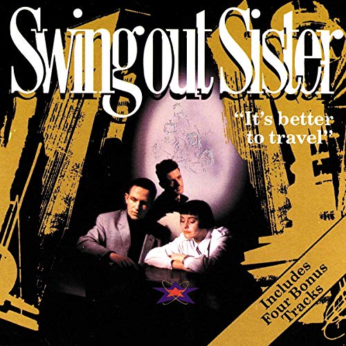 SWING OUT SISTER - Better To Travel - Zortam Music