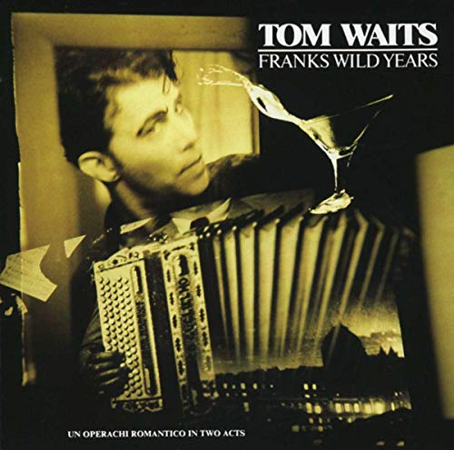 Tom Waits - Franks Wild Years - Zortam Music