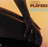 Skin Tight by The Ohio Players