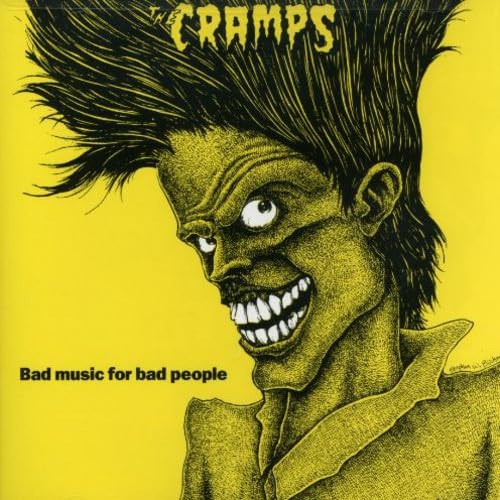 The Cramps - Bad Music for Bad People - Zortam Music