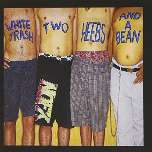 White Trash, Two Heebs, And A Bean