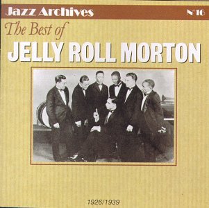 The Best of Jelly Roll Morton: 1926-1939