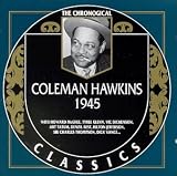 1945 by Coleman Hawkins