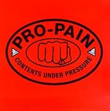 Contents Under Pressure by Pro-Pain
