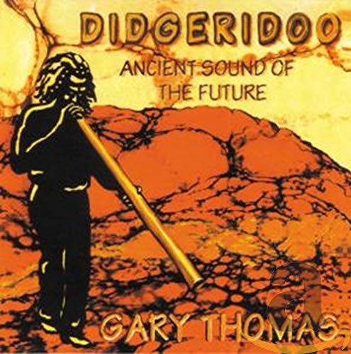 Didgeridoo: Ancient Sounds of the Future