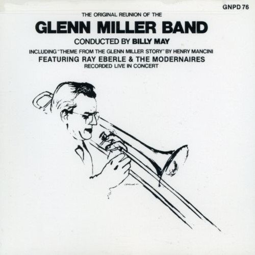 The Original Reunion of the Glenn Miller Band