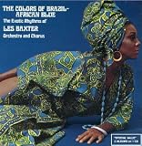 The Colors of Brazil African Blue by Les Baxter
