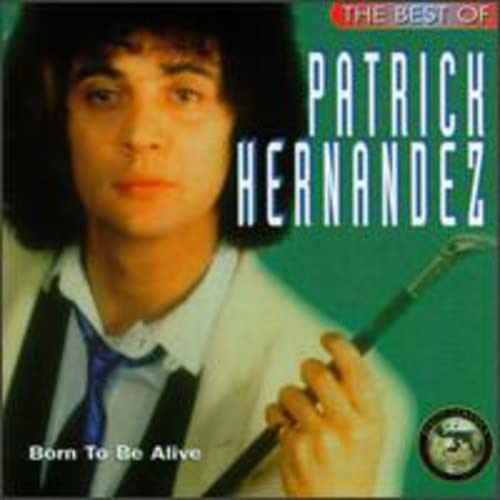 Patrick Hernandez - The Best Of Patrick Hernandez - Zortam Music
