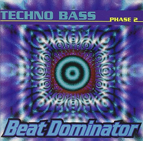 Beat Dominator - Techno-Bass - Zortam Music