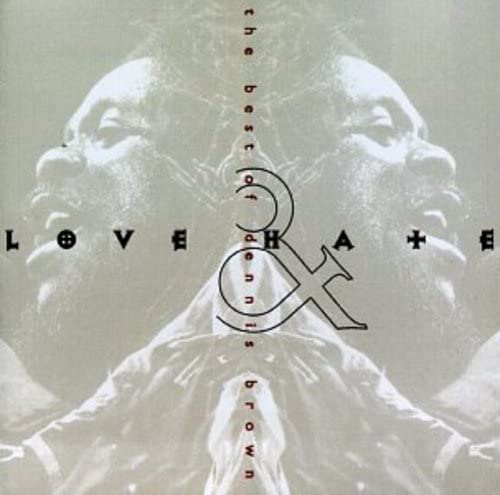 Dennis Brown - Love & Hate - Zortam Music