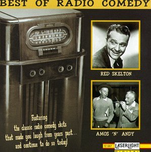 The Best of Radio Comedy: Red Skelton/Amos 'n Andy