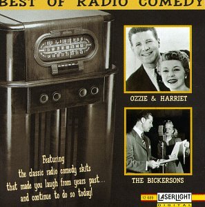The Best of Radio Comedy: Ozzie & Harriet/The Bickersons