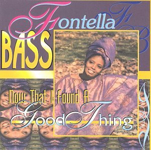 Fontella Bass - Now That I Found a Good Thing - Zortam Music