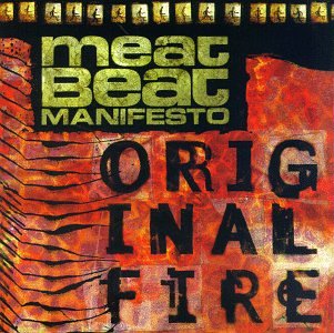 Meat Beat Manifesto - Original Fire [UK-Import] - Zortam Music