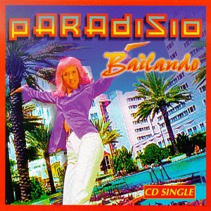 Paradisio - Bailando (Discoteca Mix) Lyrics - Zortam Music