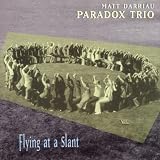 Flying at a Slant by Paradox Trio