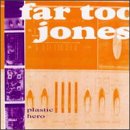 Plastic Hero by Far Too Jones
