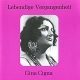 Lebendige Vergangenheit Gina Cigna by by Vincenzo Bellini, Arrigo Boito, Alfredo Catalani