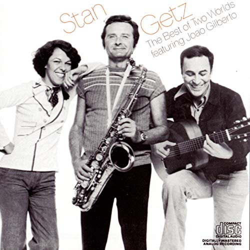The Best of Two Worlds Featuring Joao Gilberto