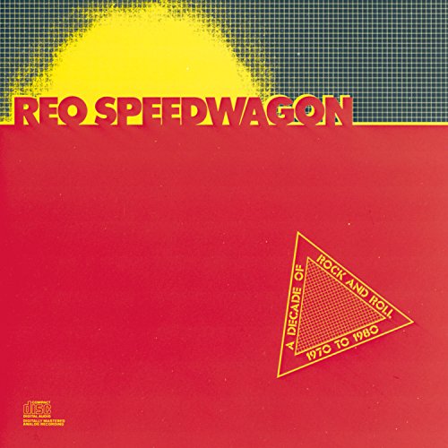 REO Speedwagon - A Decade Of Rock And Roll (Disc 2) - Zortam Music
