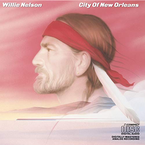 Willie Nelson - City of New Orleans - Zortam Music
