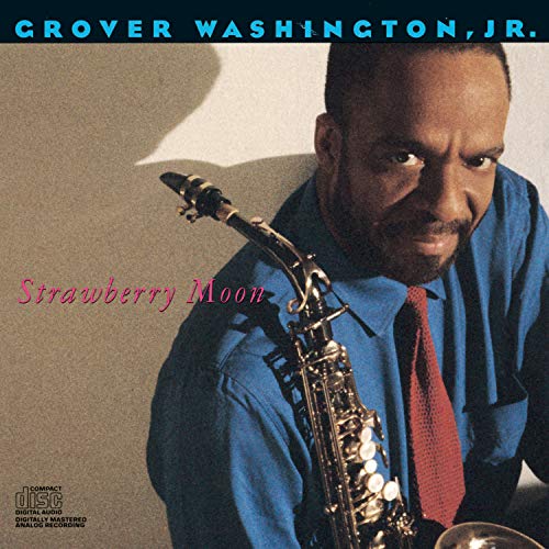 Grover Washington Jr. - Strawberry Moon - Zortam Music