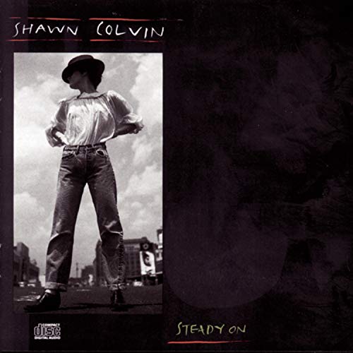 Shawn Colvin - Steady On Lyrics - Zortam Music