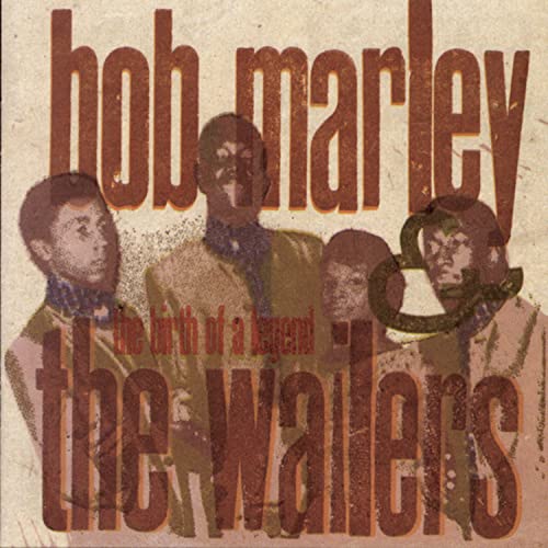 Bob Marley & The Wailers - Birth of a Legend - Zortam Music