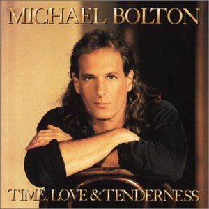Michael Bolton - Time, Love And Tenderness - Zortam Music