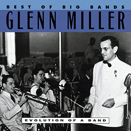 Best of the Big Bands: Evolution of a Band
