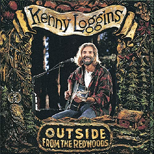 KENNY LOGGINS - Outside From The Redwoods - Zortam Music
