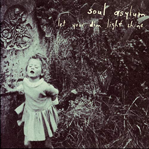Soul Asylum - Grave Dancers Union  Let Your Dim Light Shine - Zortam Music