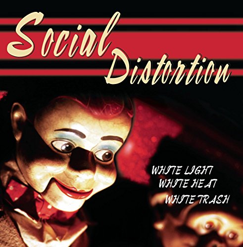 SOCIAL DISTORTION - White Light, White Heat, White - Zortam Music