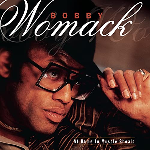 Bobby Womack - At Home In Muscle Shoals - Zortam Music