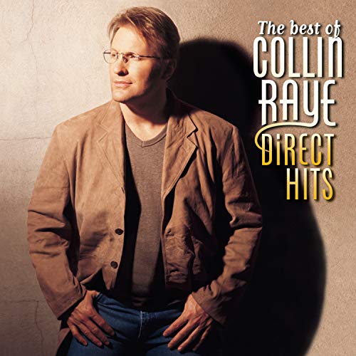 COLLIN RAYE - The Best Of - Direct Hits - Zortam Music