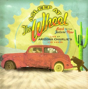 Asleep At the Wheel - Back to the Future Now - Live at Arizona Charlie