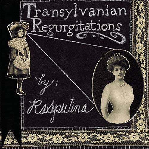 rasputina - transylvanian regurgitations (EP)(1997)