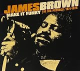 Make It Funky - The Big Payback: 1971-1975 by James Brown