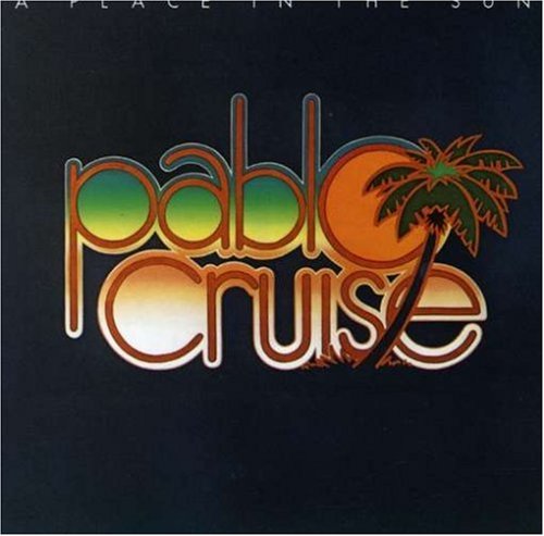 Pablo Cruise - Place in the Sun - Zortam Music