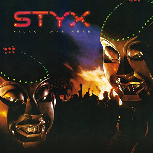 Styx - Kilroy Was Here - Zortam Music